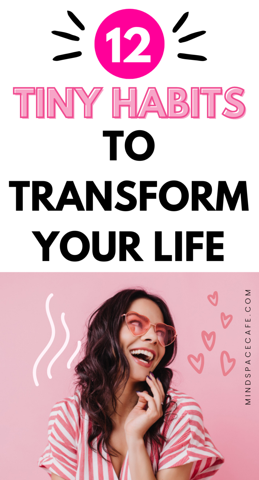 12 Tiny Habits to Level Up Your Life - Mind Space Cafe